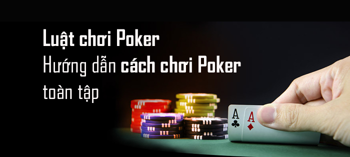 Chưa hiểu rõ luật chơi và cách chơi Poker tại May88 game
