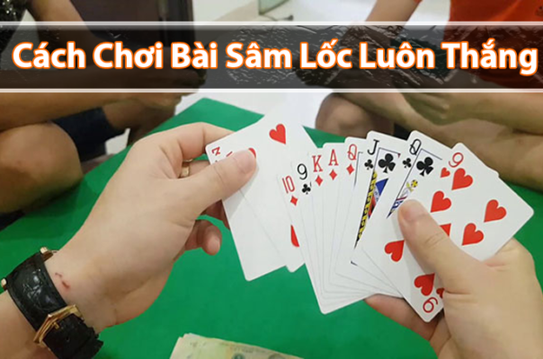 Hướng dẫn chơi bài Sâm Lốc luôn thắng tại May88 VIP