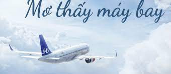 Mơ thấy máy bay đánh con gì chuẩn? May88 Club giải mã